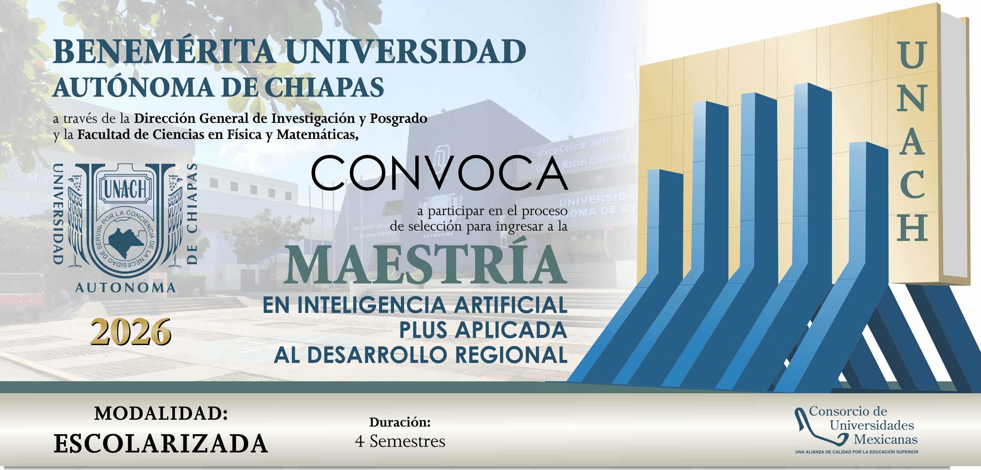 CONVOCATORIA MAESTRÍA EN INTELIGENCIA ARTIFICIAL PLUS APLICADA AL DESARROLLO REGIONAL MODALIDAD ESCOLARIZADA. RECEPCIÓN DE SOLICITUDES DEL 15 AL 19 DE OCTUBRE DE 2026